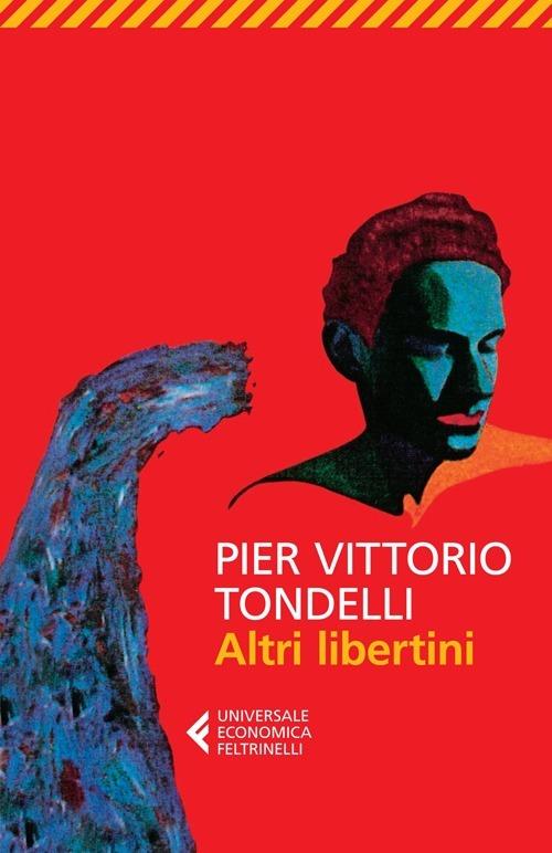 Altri Libertini - Tondelli Pier Vittorio