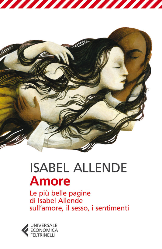 Amore. Le Piu' Belle Pagine Di Isabel Allende Sull'amore, Il Sesso, I Sentimenti - Allende Isabel