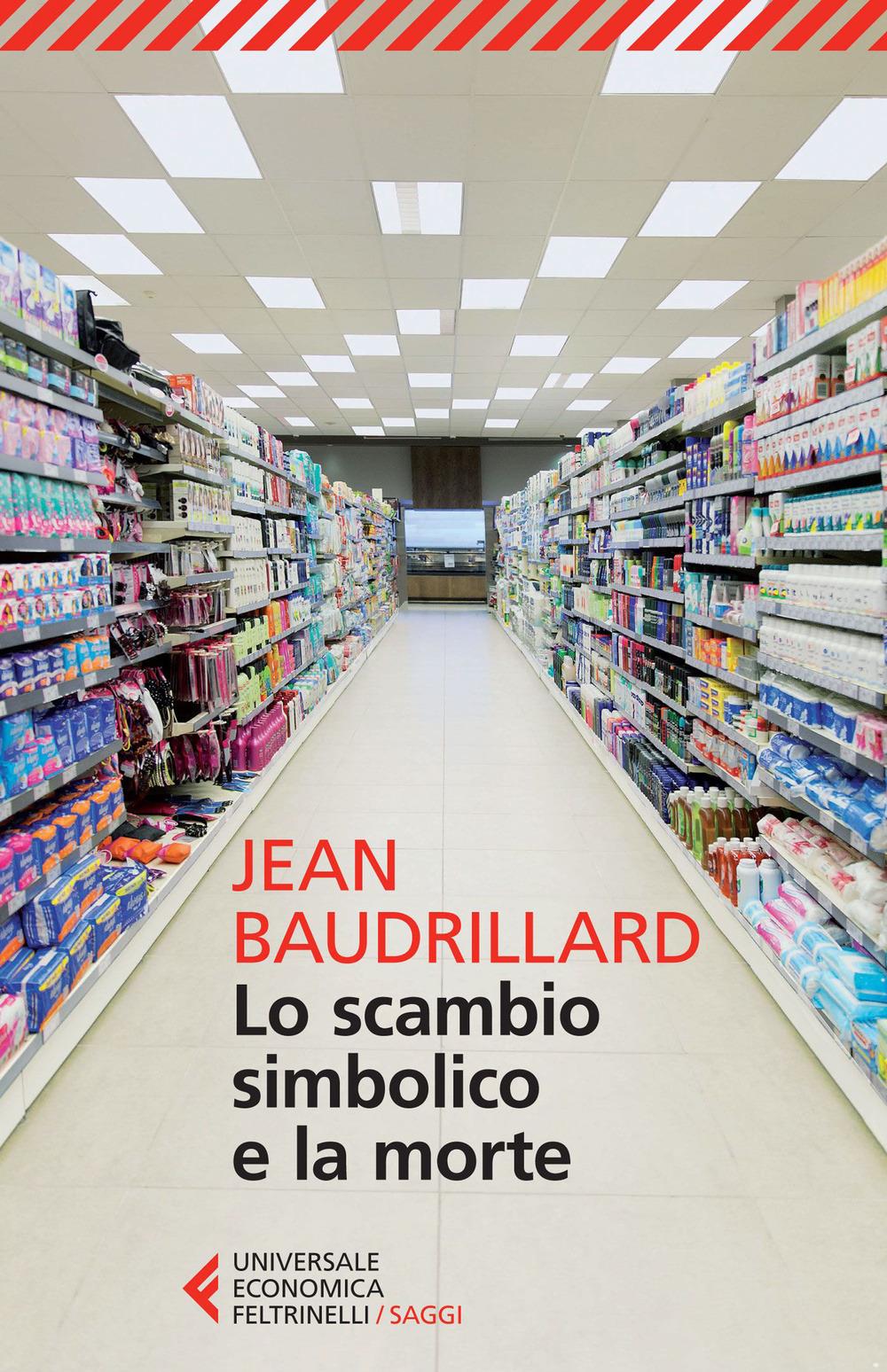 Scambio Simbolico E La Morte (lo) - Baudrillard Jean