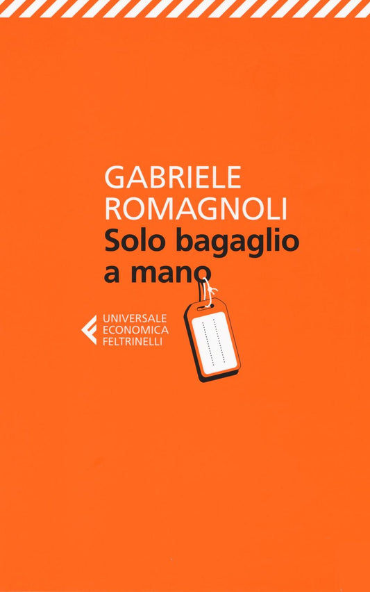 Solo Bagaglio A Mano - Romagnoli Gabriele