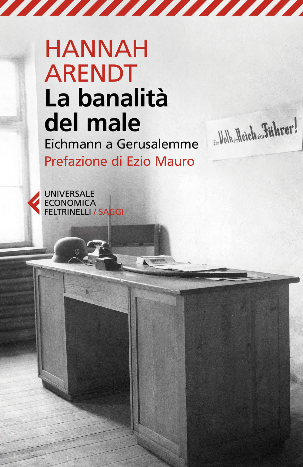 Banalita' Del Male. Eichmann A Gerusalemme. Nuova Ediz. (la) - Arendt Hannah