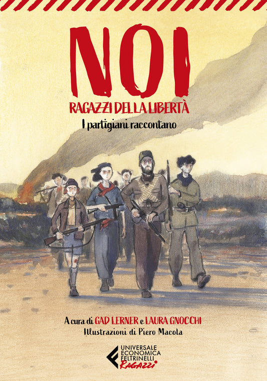 Noi, Ragazzi Della Liberta'. I Partigiani Raccontano - Lerner G. (cur.); Gnocchi L. (cur.)