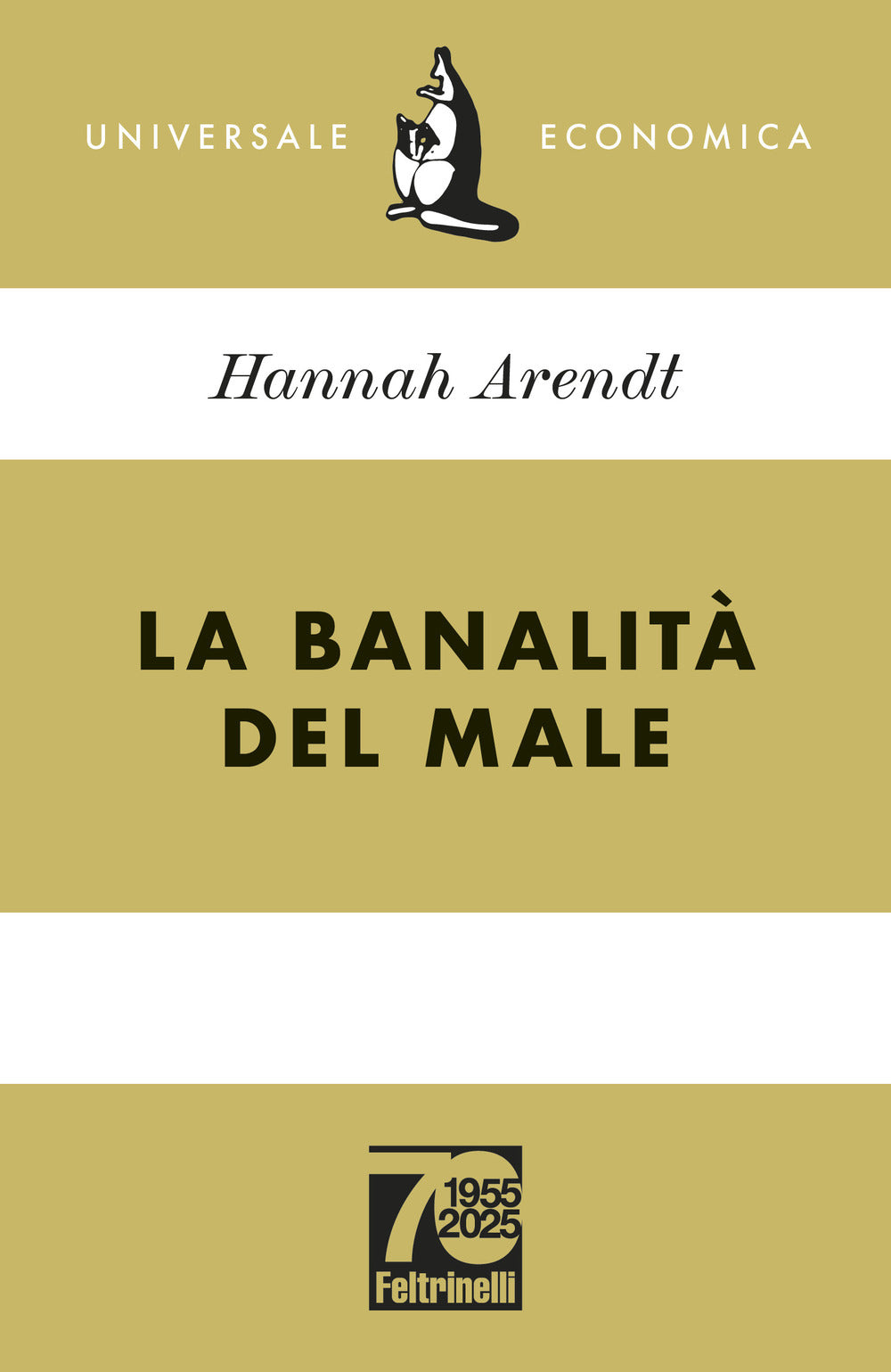 Banalita' Del Male. Ediz. 70° Anniversario (la) - Arendt Hannah