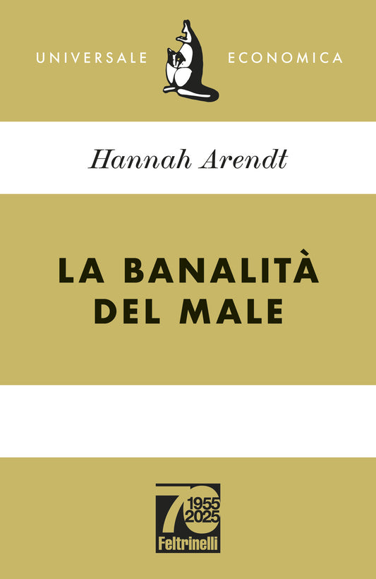 Banalita' Del Male. Ediz. 70° Anniversario (la) - Arendt Hannah