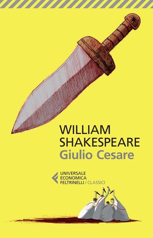 Giulio Cesare. Testo Inglese A Fronte - Shakespeare William; Lombardo A. (cur.)