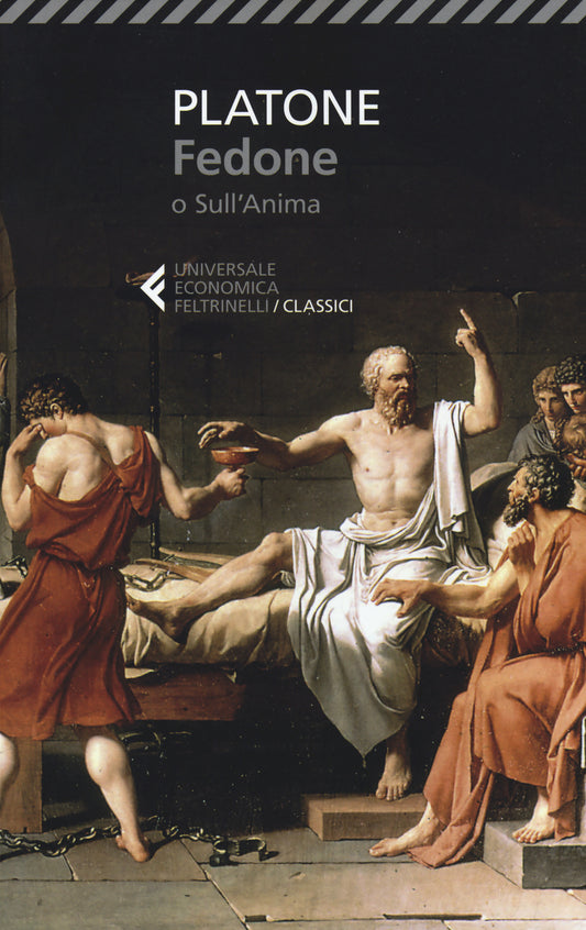 Fedone O Sull'anima. Testo Originale A Fronte - Platone; Tagliapietra A. (cur.)