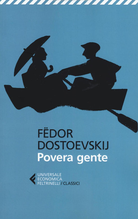 Povera Gente - Dostoevskij Fedor; Prina S. (cur.)