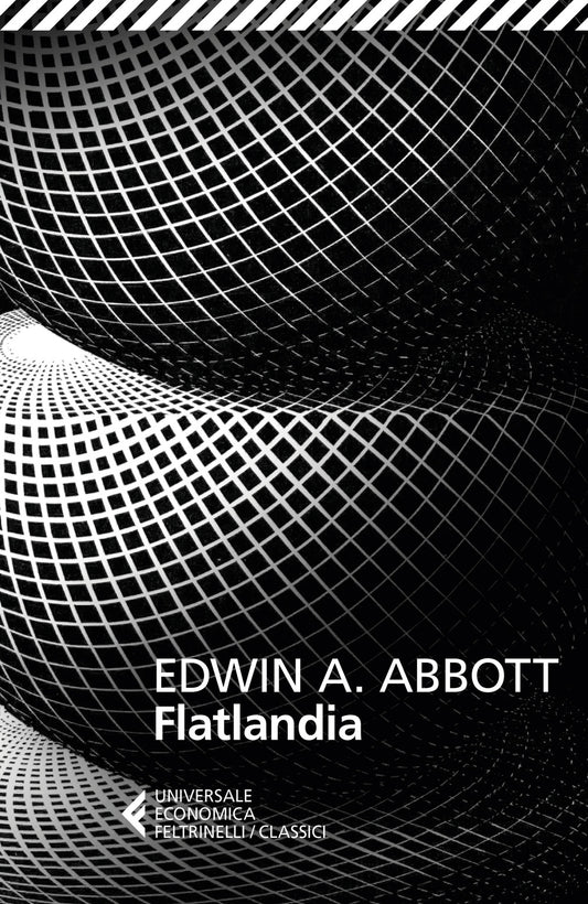 Flatlandia - Abbott Edwin A.; Carlotti G. (cur.)