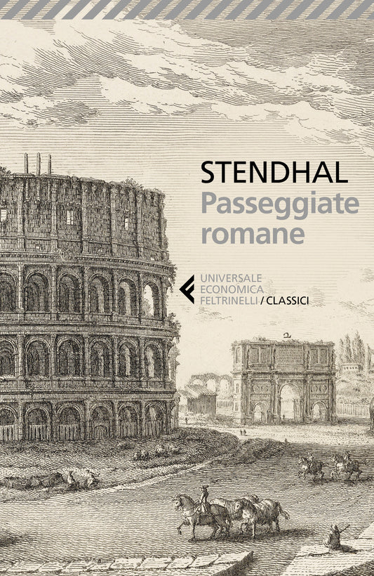 Passeggiate Romane - Stendhal; Feroldi D. (cur.)