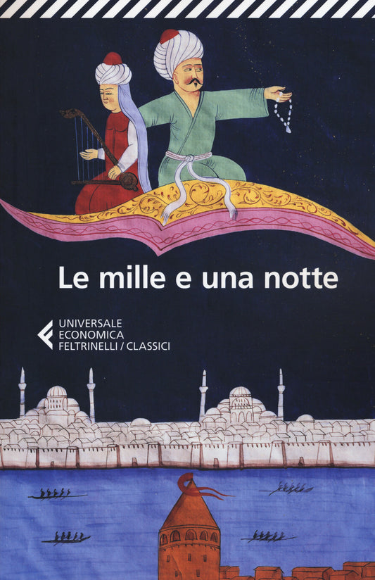 Mille E Una Notte. Edizione Condotta Sul Piu' Antico Manoscritto Arabo Stabilito - Denaro R. (cur.)
