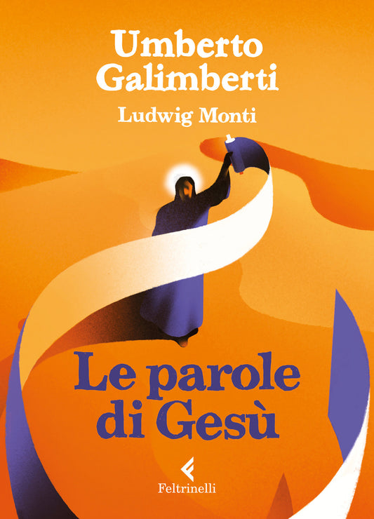 Parole Di Gesu' (le) - Galimberti Umberto