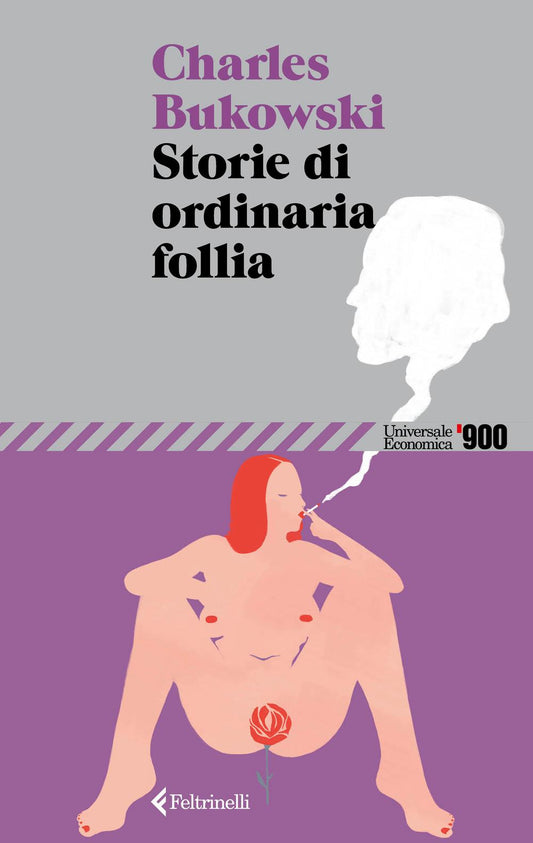 Storie Di Ordinaria Follia - Bukowski Charles