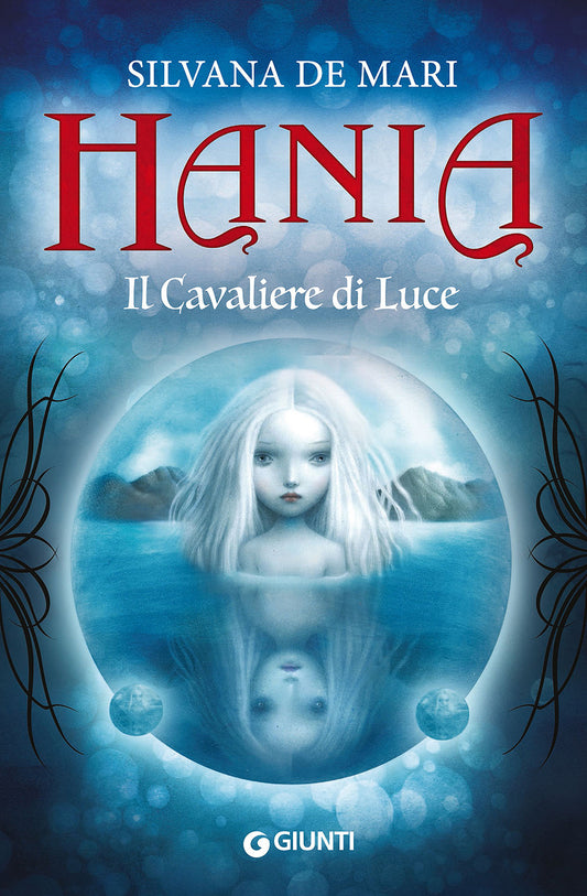 Cavaliere Di Luce. Hania (il) - De Mari Silvana