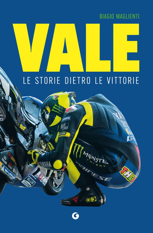 Vale. Le Storie Dietro Le Vittorie - Maglienti Biagio