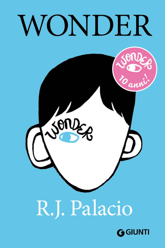 Wonder. Ediz. Speciale 10 Anni - Palacio R. J.