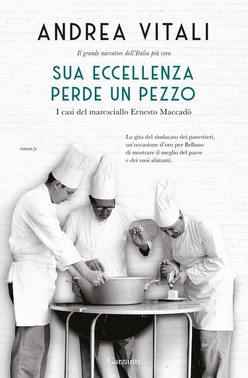 Sua Eccellenza Perde Un Pezzo. I Casi Del Maresciallo Ernesto Maccado' - Vitali Andrea