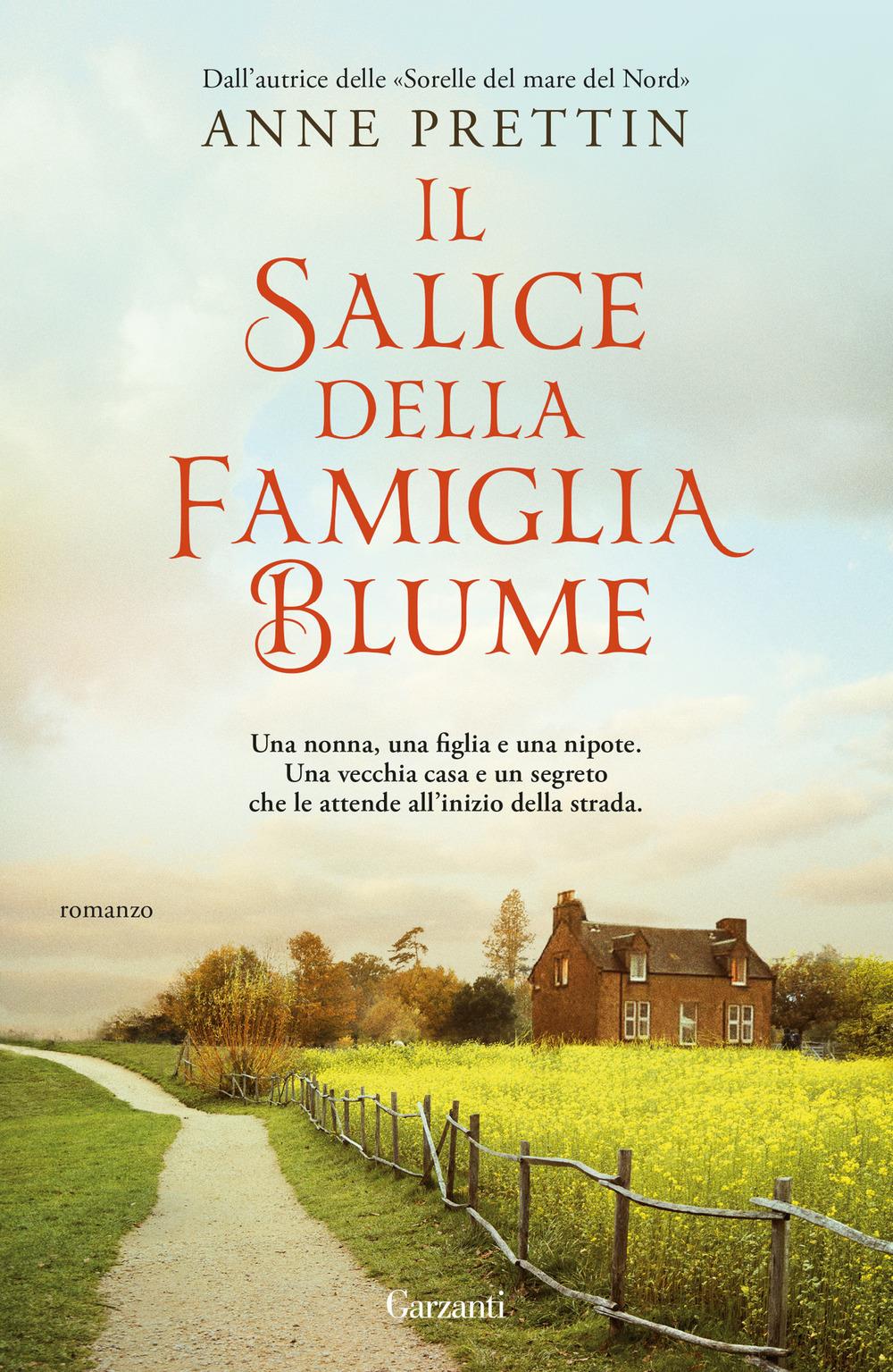 Salice Della Famiglia Blume (il) - Prettin Anne