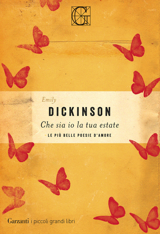 Che Sia Io La Tua Estate. Le Piu' Belle Poesie D'amore - Dickinson Emily