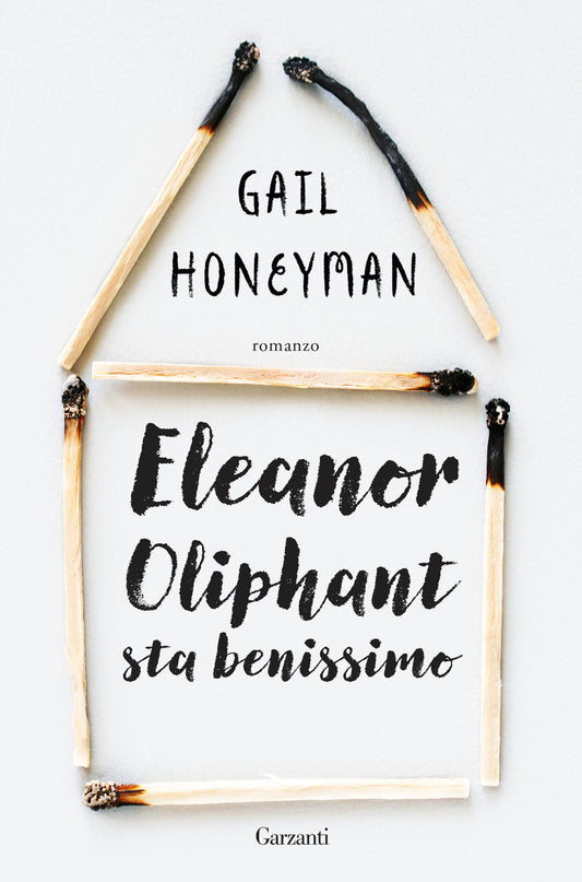 Eleanor Oliphant Sta Benissimo - Honeyman Gail