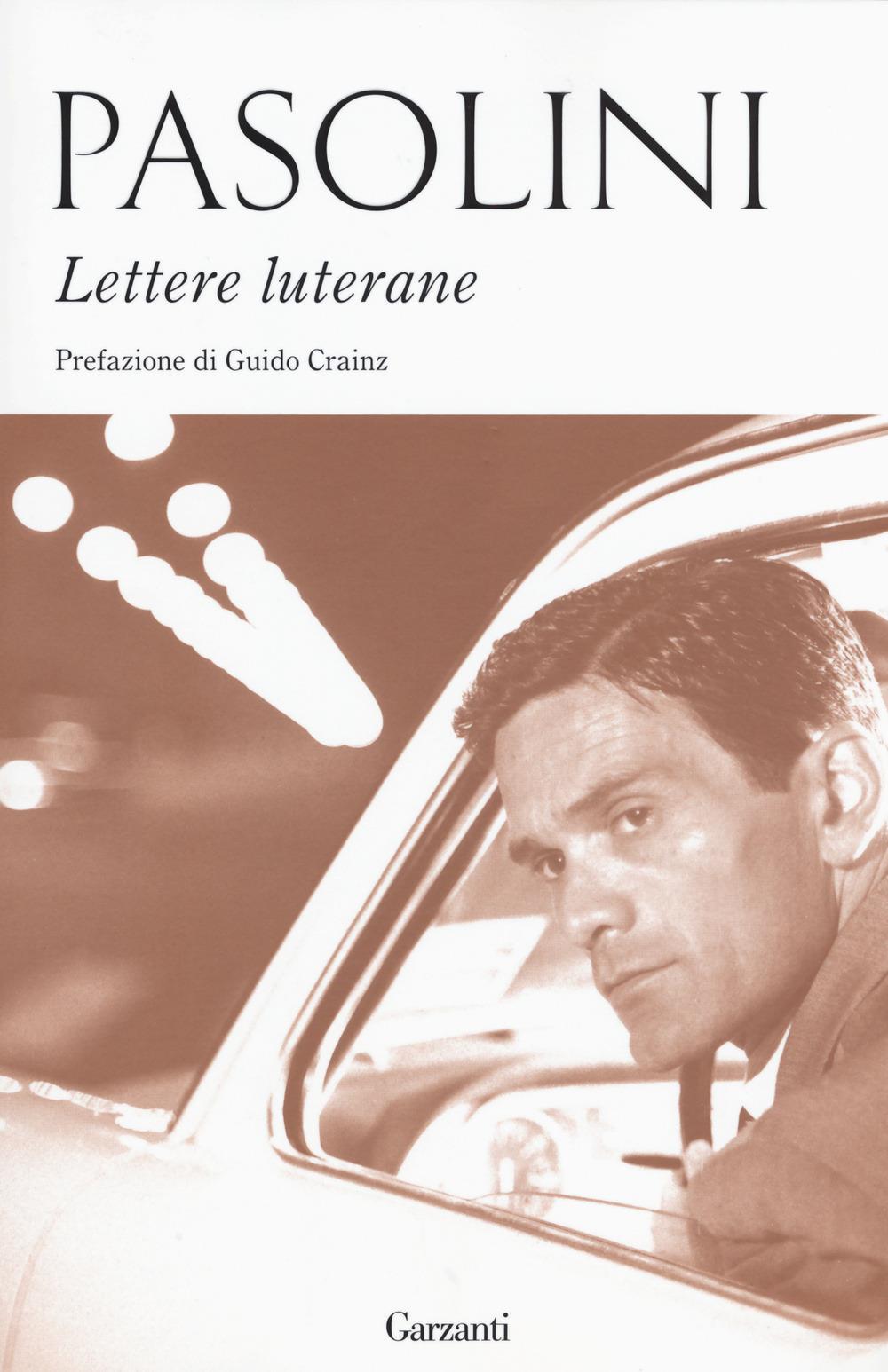 Lettere Luterane - Pasolini Pier Paolo