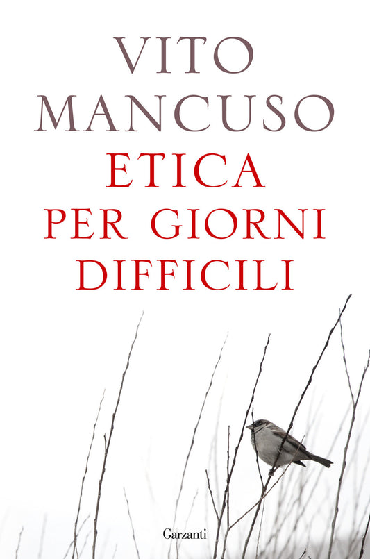 Etica Per Giorni Difficili - Mancuso Vito