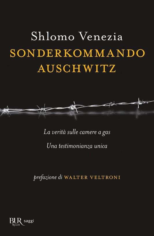Sonderkommando Auschwitz - Venezia Shlomo; Pezzetti M. (cur.); Gentiloni Silveri U. (cur.)