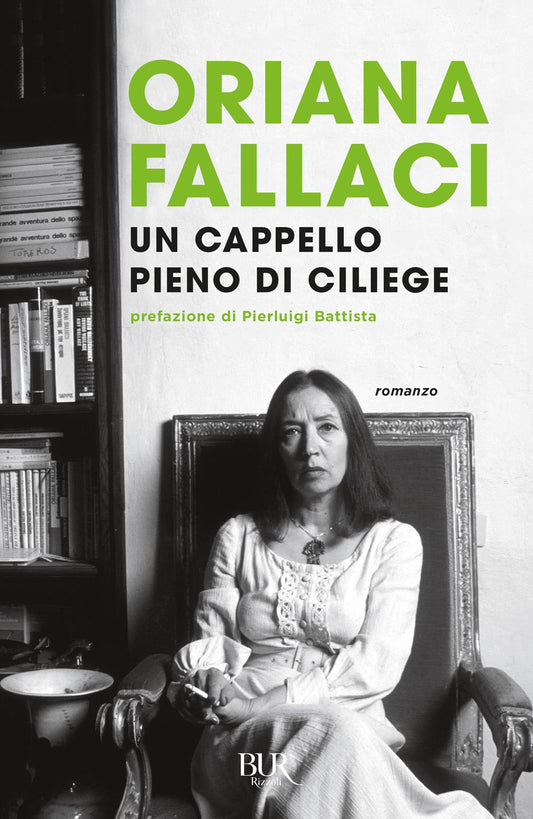 Cappello Pieno Di Ciliege (un) - Fallaci Oriana