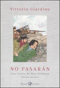 No Pasaran. Una Storia Di Max Fridman. Ediz. Integrale - Giardino Vittorio