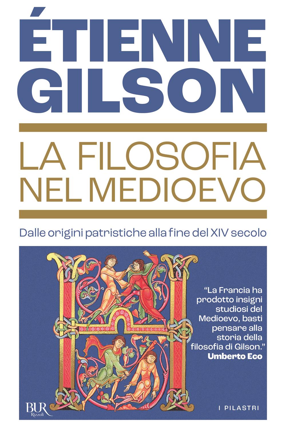 Filosofia Nel Medioevo. Dalle Origini Patristiche Alla Fine Del Xiv Secolo (la) - Gilson Etienne
