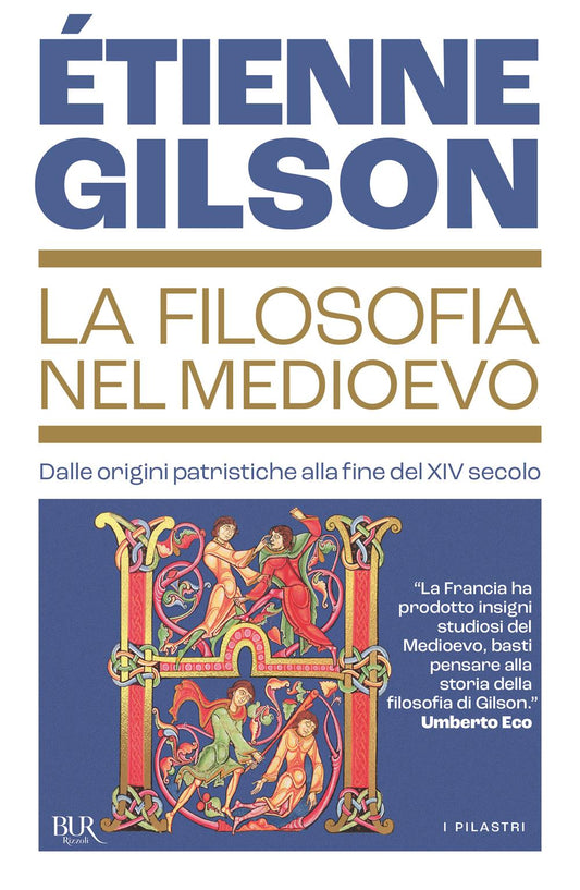 Filosofia Nel Medioevo. Dalle Origini Patristiche Alla Fine Del Xiv Secolo (la) - Gilson Etienne