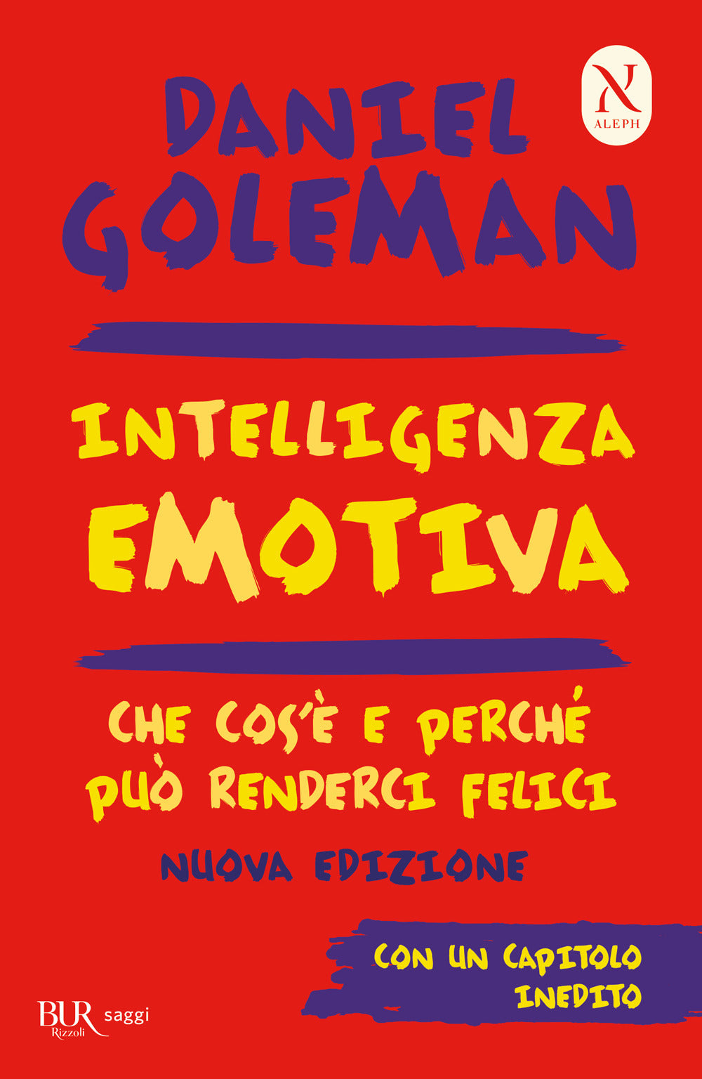 Intelligenza Emotiva. Che Cos'e' E Perche' Puo' Renderci Felici - Goleman Daniel