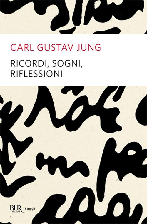 Ricordi, Sogni, Riflessioni - Jung Carl Gustav; Jaffe' A. (cur.)