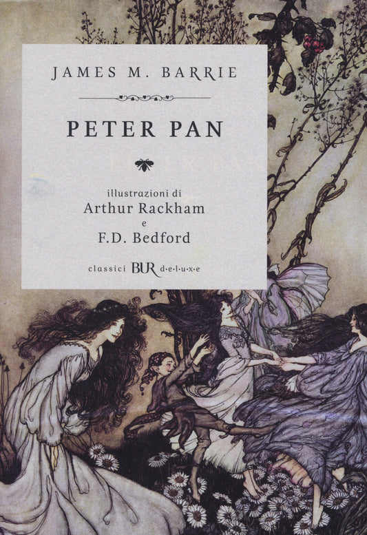 Peter Pan. Ediz. Illustrata - Barrie James Matthew; Rackham Arthur; Bedford F. D. (cur.)
