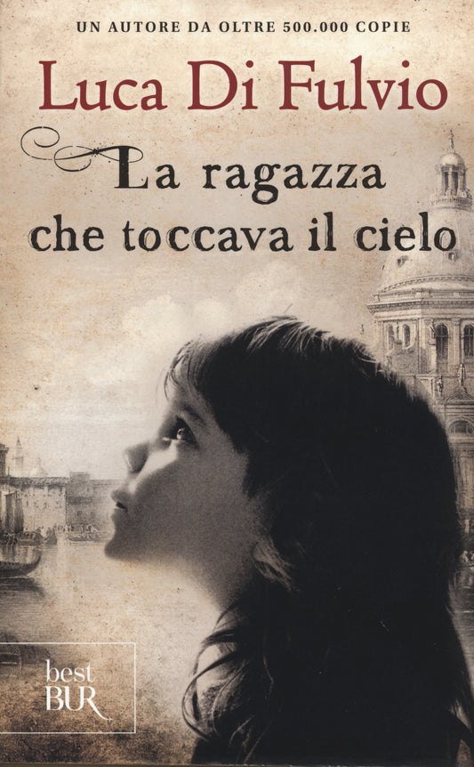 Ragazza Che Toccava Il Cielo (la) - Di Fulvio Luca