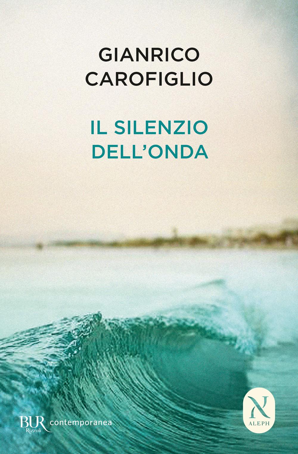 Silenzio Dell'onda (il) - Carofiglio Gianrico