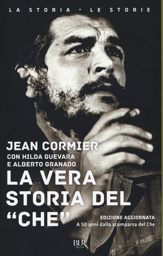 Vera Storia Del ''che''. Nuova Ediz. (la) - Cormier Jean; Guevara Hilda; Granado Alberto