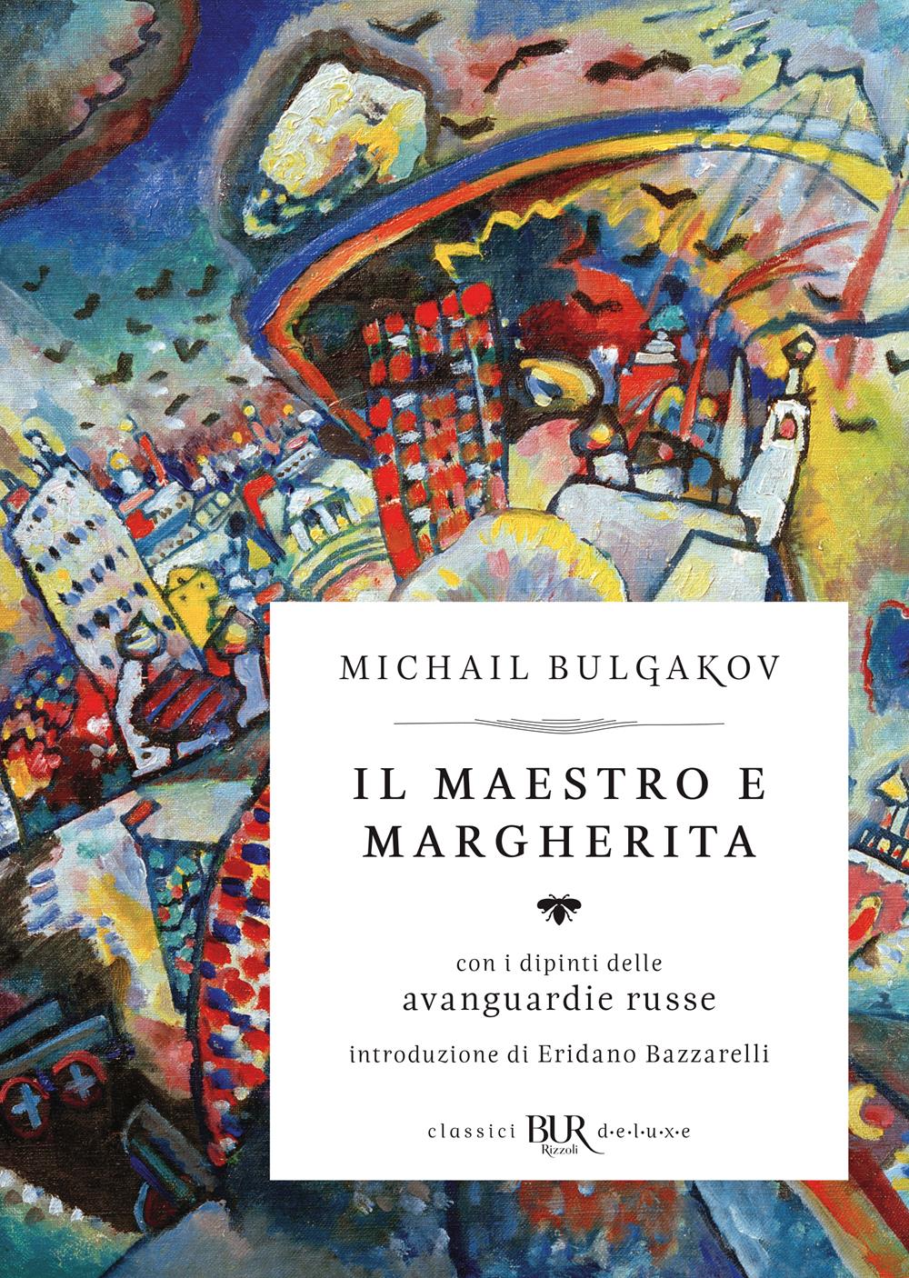 Il Maestro E Margherita. Con I Dipinti Delle Avanguardie Russe. Ediz. Deluxe (il - Bulgakov Michail