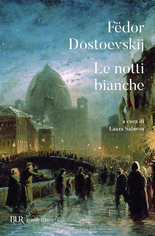 Notti Bianche. Testo Russo A Fronte (le) - Dostoevskij Fedor; Salmon L. (cur.)