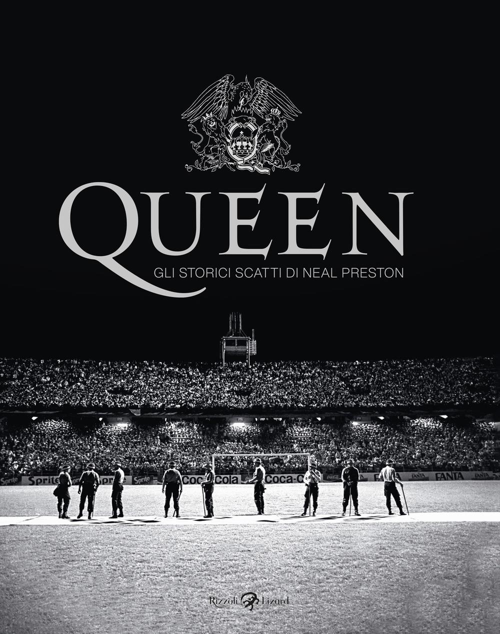 Queen. Gli Storici Scatti Di Neal Preston. Ediz. Illustrata - May Brian; Taylor Roger; Preston Neal; Brolan D. (cur.)
