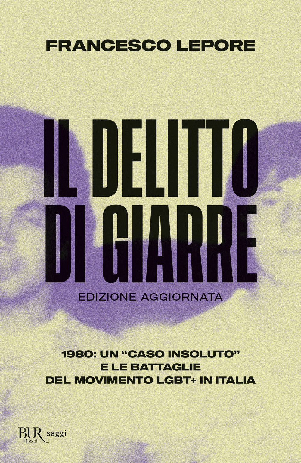 Delitto Di Giarre. 1980: Un ''caso Insoluto'' E Le Battaglie Del Movimento Lgbt+ I - Lepore Francesco