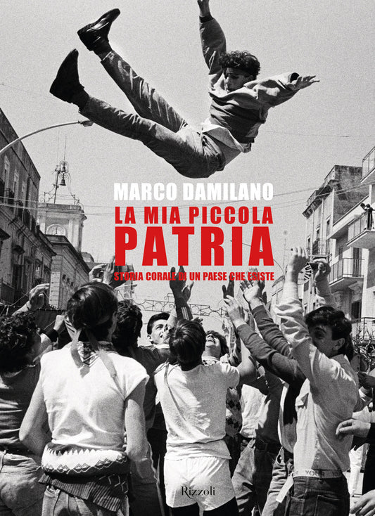 Mia Piccola Patria. Storia Corale Di Un Paese Che Esiste (la) - Damilano Marco