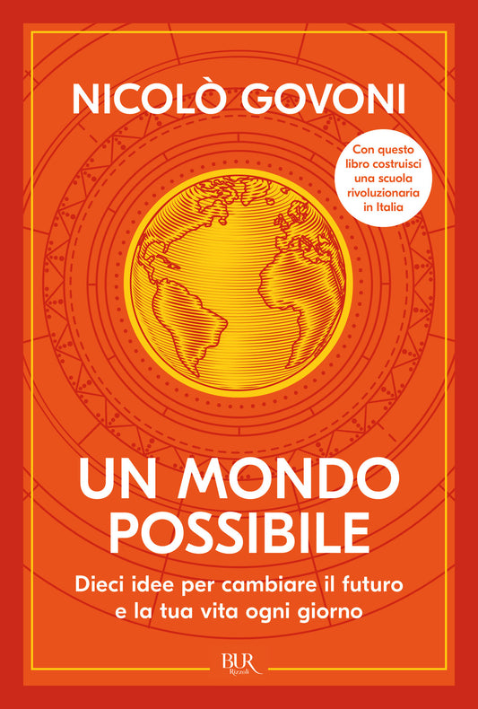 Mondo Possibile. Dieci Idee Per Cambiare Il Futuro E La Tua Vita Ogni Giorno (un - Govoni Nicolo'