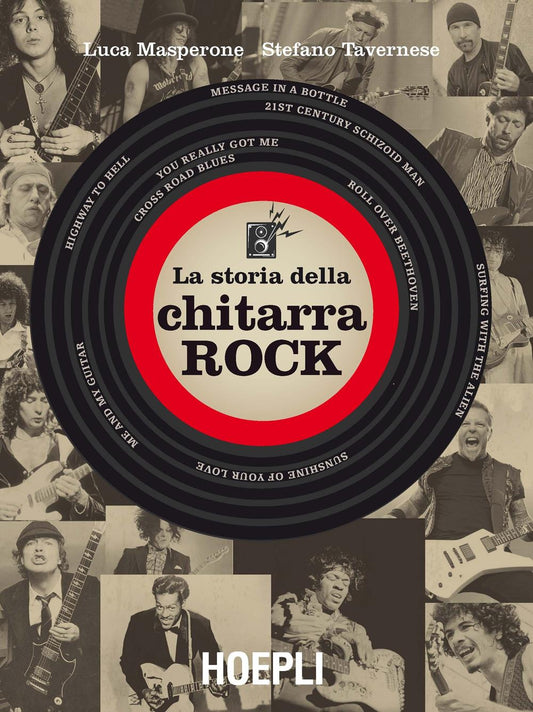 Storia Della Chitarra Rock (la) - Masperone Luca; Tavernese Stefano; Guaitamacchi E. (cur.)