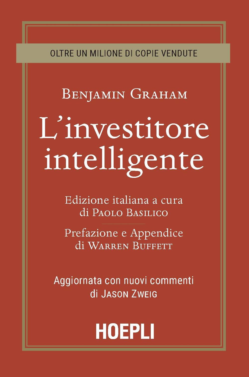 Investitore Intelligente. Aggiornata Con I Nuovi Commenti Di Jason Zweig (l') - Graham Benjamin; Basilico P. (cur.)