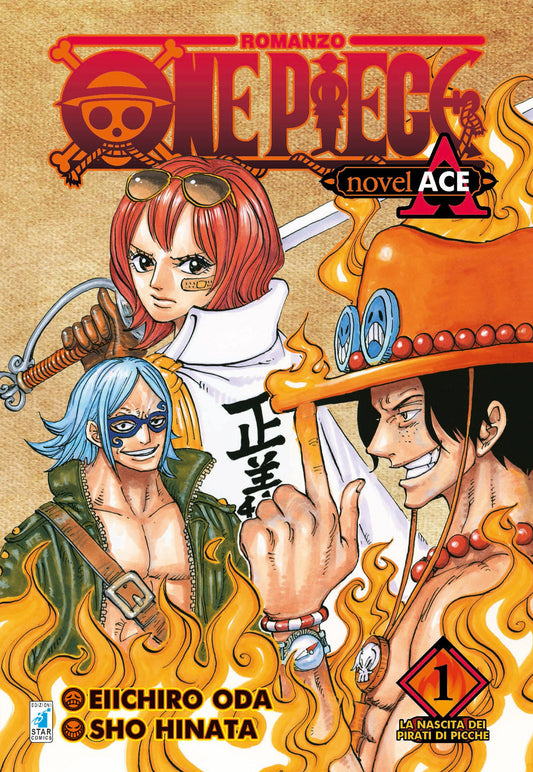 Nascita Dei Pirati Di Picche. One Piece Novel. Ace (la). Vol. 1 - Oda Eiichiro; Hinata Sho