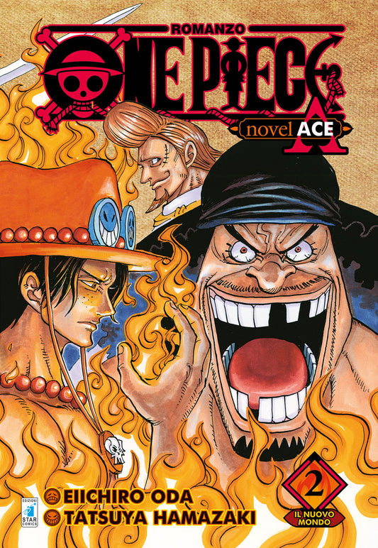 Nuovo Mondo. One Piece Novel. Ace (il). Vol. 2 - Oda Eiichiro; Hamazaki Tatsuya