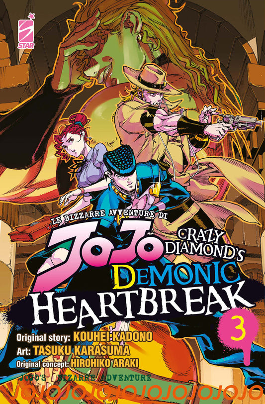 Crazy Diamond's Demonic Heartbreak. Le Bizzarre Avventure Di Jojo. Vol. 3 - Araki Hirohiko; Kadono Kohei