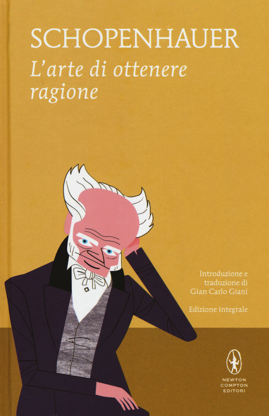 Arte Di Ottenere Ragione (l') - Schopenhauer Arthur