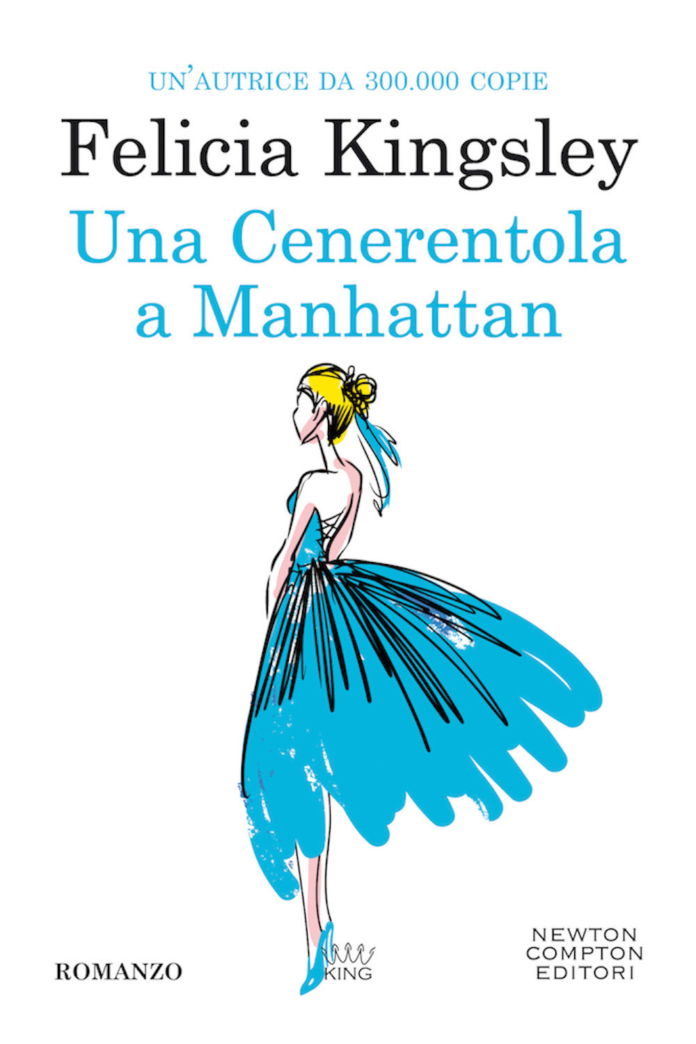 Cenerentola A Manhattan (una) - Kingsley Felicia