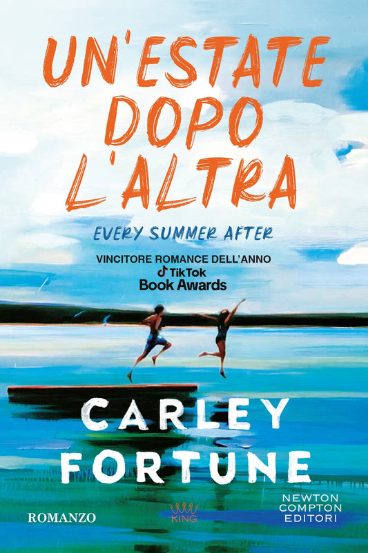 Estate Dopo L'altra. Every Summer After (un') - Fortune Carley